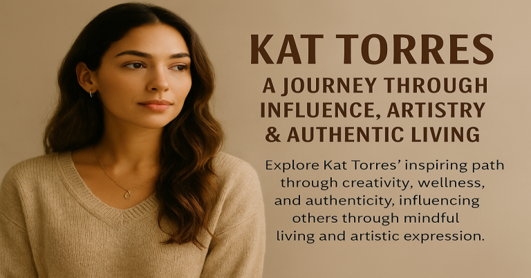 Unearthing the Inspiring Journey of Kat Torres: A Modern Trailblazer