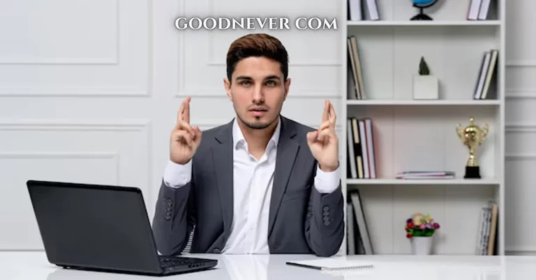 Discovering goodnever com: Your Guide to the Platform’s Features, Benefits, and Risks