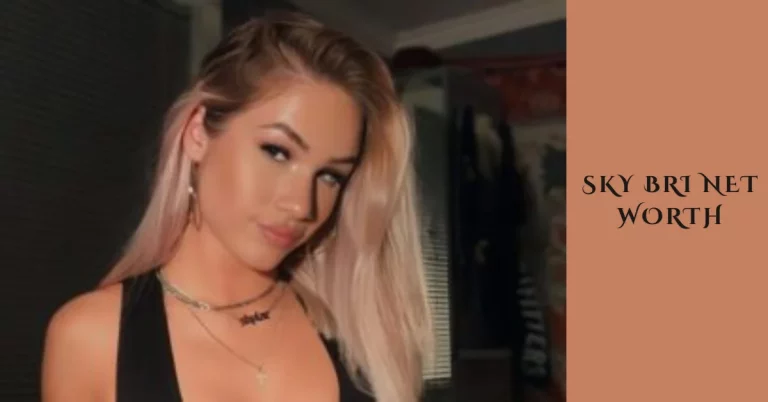 Understanding Sky Bri Net Worth: The Complete Financial Journey of a Rising Influencer
